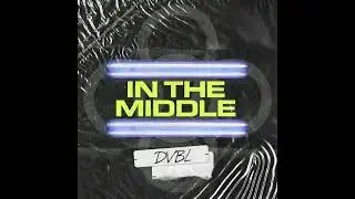 playrewind - In The Middle (DVBL Remix)