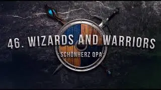 46. Wizards and Warriors Sch&ouml;nherz Qpa posztumusz &ouml;sszn&eacute;pi indul&oacute;