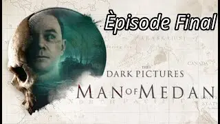 (4/4) Man Of Medan Fr | Les morts restent à bord...