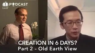 Creation in 6 Days? Part 2 - Old Earth View