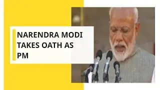 Narendra Modi takes oath as Prime Minister for second consecutive term