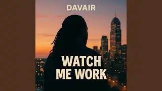 Watch Me Work