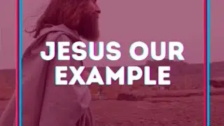 JESUS OUR EXAMPLE