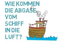 Explainer: Wie kommen Abgase vom Schiff in die Luft?