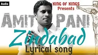 Zindabad ||Christian lyrical song || Amit Pani new song||