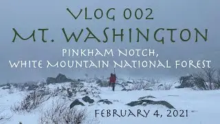 VLOG 002 &mdash; Mt. Washington Winter Summit Attempt &mdash; In a Storm