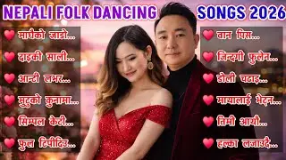 Nepali New Dance Song Collection 2026 । Nepali Trending Video Song । Nepali Movie Folk Dancing Songs