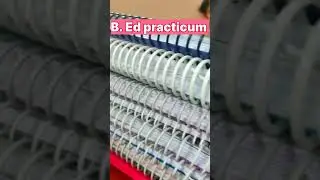 B. ed practicum and assignment files😘😘😍😍