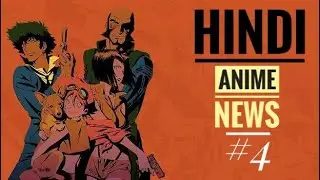 Hindi Anime News#4 Part 2 | Pokemon Looney tunes collab, Cowboy Bebop Live movie,Netflix India Anime