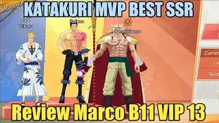 Review Marco Wano B11 VIP 13 🔥 KATAKURI MVP BEST SSR!! OP Voyage Chronicles