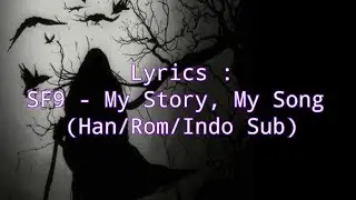 SF9 - My Story, My Song lirik (Han/Rom/Indo Sub)