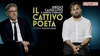 IL CATTIVO POETA | Intervista a Sergio Castellitto e Gianluca Jodice | HOT CORN