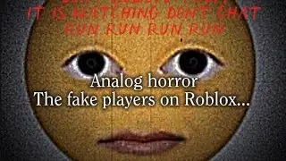 The Fake players -(Analog horror) -