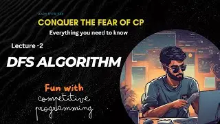 L2 - DFS Algorithm (Depth First Search) Dry run of recursive calls, Time and Space complexity, C++