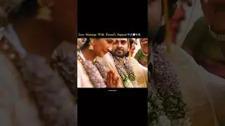 Love marriage with parent's support 🥰&hearts;️ #marriagegoals #whatsappstatus #lovestatus #tamilsong #dp