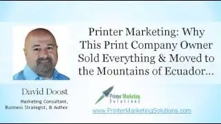 Successful Printer Marketing: Growing or Selling Your Printing Business