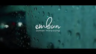 EMBUN | Puisi Asman Marpaung
