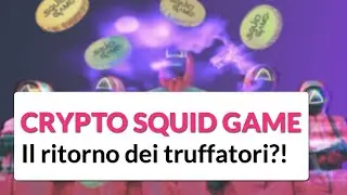 La crypto truffa Squid Game sta ritornando!