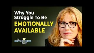 10 Surprising Things That Block Your Emotional Availability and 7 Things That Set You Free