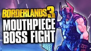 Borderlands 3 - Mouthpiece Boss Fight! (60FPS)