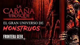LA CABA&Ntilde;A EN EL BOSQUE | Lista de Monstruos - The Cabin in the Woods - Review, Rese&ntilde;a y Resumen