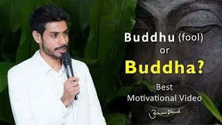 Self Mastery Series: Buddhu or BUDDHA - Best Motivational video - by Ashwani Deswal