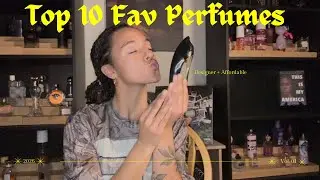ALL Time Favorite Perfumes ~ affordable + designer ~