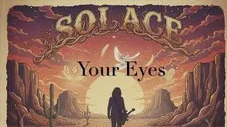 Solace - Your Eyes