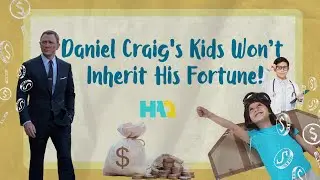 Hollywood Star Daniel Craig Won&rsquo;t Leave His Fortune to His Children!| Inheritance in Islam | Rights