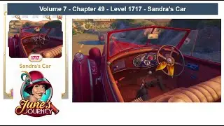 June's Journey - Volume 7- Chapter 49 - Level 1717 - Sandra's Car (Complete Gameplay, in order.