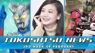 3rd Week of February 2017 - The Tokusatsu Network Weekly News Roundup