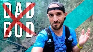 How I Avoid the Dad Bod // Trail Run Vlog