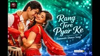 🌹 Rang Tere Pyar Ke | 90s Bollywood Romantic Dance Song,💞 Romantic Love melody song New song 2026🎧🎧