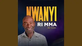 Nwanyi Ri Mma