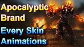 Apocalyptic Brand - Every Skin Animations - League of Legends