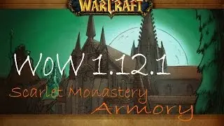 WoW vanilla. Scarlet Monastery. Armory