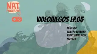 NAT Moderada 1x09 Videojuegos: Next gen is coming.