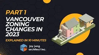 Vancouver Zoning Changes in 2023 - Part 1