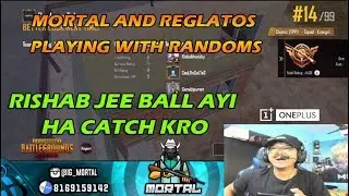 MortaL Teasing Random Teammates With Regaltos | Pubgmobile