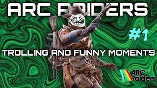 ARC Raiders Trolling And Funny Moments 1