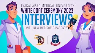Exclusive interviews of FMU Batch 27 at White Coat Ceremony 2023 | Inside FMU