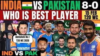 IND 🇮🇳 VS PAK 🇵🇰 T20 WORLD CUP 2026 | WHO IS BEST PLAYER | ABHISHEK NO.1 | Pakistani Reaction