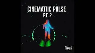 Cinematic Pulse part two