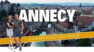 Annecy: Epic Summer Road Trip Finale - Canyoning, Boating & More!