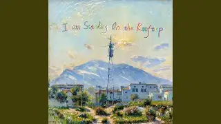 I am standing on the rooftop