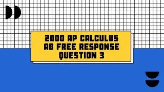 2000 AP CALCULUS FREE RESPONSE QUESTION 3