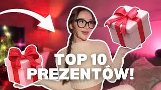 TOP 10 PREZENT&Oacute;W NA ŚWIĘTA! 🎅🏼🎁 