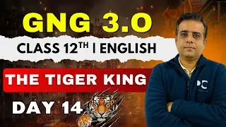 GnG Day 14 | The Tiger King | English | Class 12 | Must Watch 🔥🔥