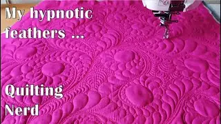 My hypnotic feathers – another free motion quilting project focused on bounce back feathers