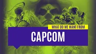 What Do We Want From Capcom | Capcom Versus & Crossovers